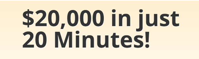 20,000 in just 20 min 20,000 in just 20 min