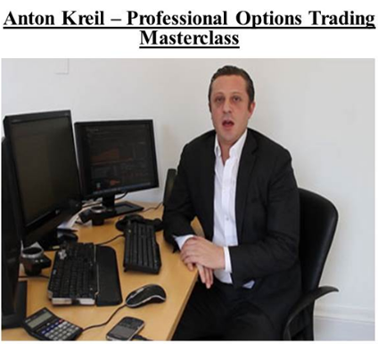 Anton Kreil - Professional Option Trading Masterclass (POTM) Anton Kreil - Professional Option Trading Masterclass (POTM)