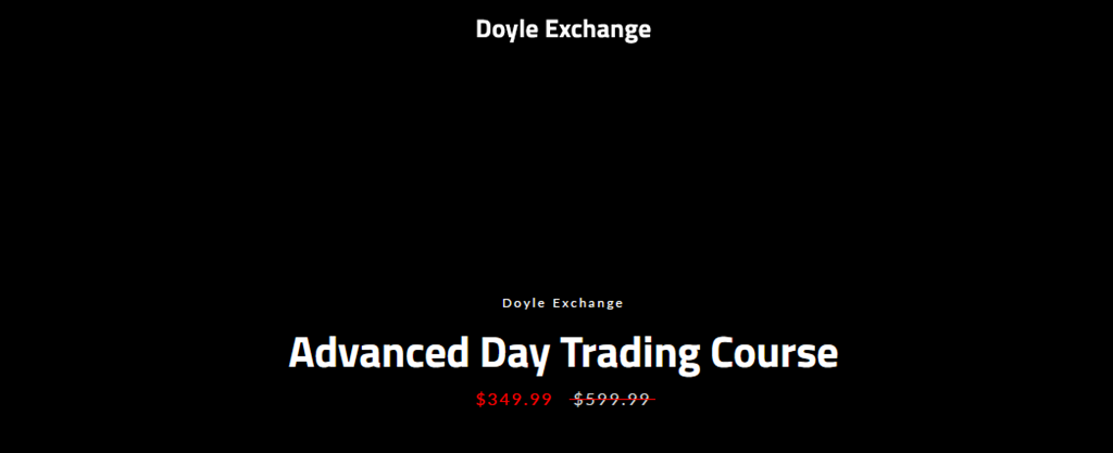 Doyle Exchange – Advanced Day Trading Course