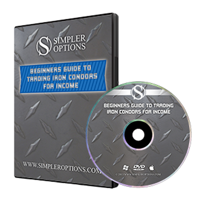 Simpler Options - Beginners Guide To Trading Iron Condors For Income Simpler Options - Beginners Guide To Trading Iron Condors For Income