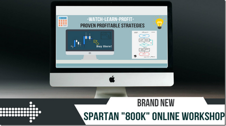SpartanTraderFX - 800k Forex Workshop