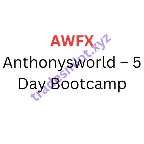 AWFX – Anthonysworld – 5 Day Bootcamp