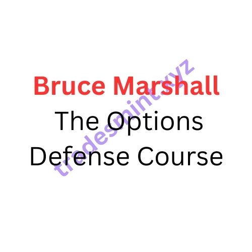 Bruce Marshall – The Options Defense Course