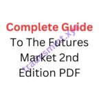 Complete Guide To The Futures Market 2nd Edition PDF