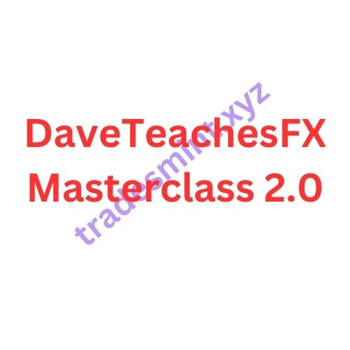 DaveTeachesFX – Masterclass 2.0