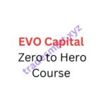 EVO Capital – Zero to Hero Course