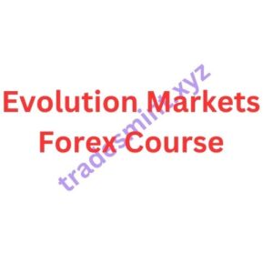 Evolution Markets Forex Course