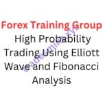 Forex Training Group – High Probability Trading Using Elliott Wave and Fibonacci Analysis