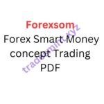 Forexsom – Forex Smart Money concept Trading PDF