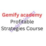 Gemify academy – Profitable Strategies Course