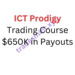 ICT Prodigy Trading Course – $650K in Payouts
