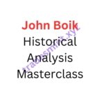 John Boik – Historical Analysis Masterclass