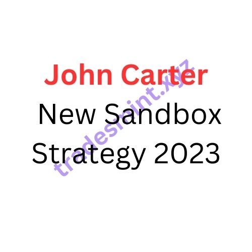 John Carter – New Sandbox Strategy 2023