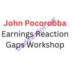 John Pocorobba – Earnings Reaction Gaps Workshop