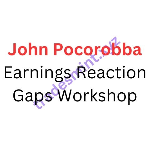 John Pocorobba – Earnings Reaction Gaps Workshop