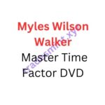 Myles Wilson Walker – Master Time Factor DVD