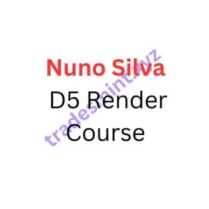 Nuno Silva – D5 Render Course