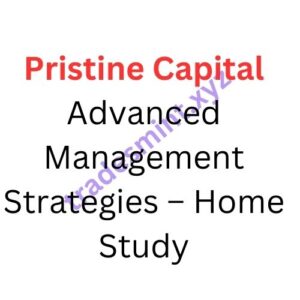Pristine Capital – Advanced Management Strategies – Home Study