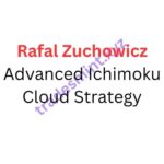 Rafal Zuchowicz – Advanced Ichimoku Cloud Strategy
