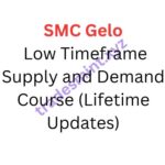 SMC Gelo – Low Timeframe Supply and Demand Course (Lifetime Updates)