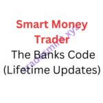 Smart Money Trader – The Banks Code (Lifetime Updates)