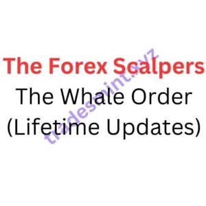 The Forex Scalpers – The Whale Order (Lifetime Updates)