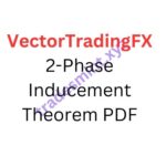 VectorTradingFX – 2-Phase Inducement Theorem PDF