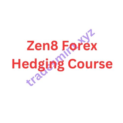 Zen8 Forex Hedging Course